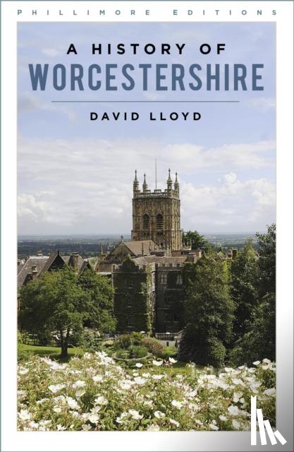 Lloyd, David - A History of Worcestershire