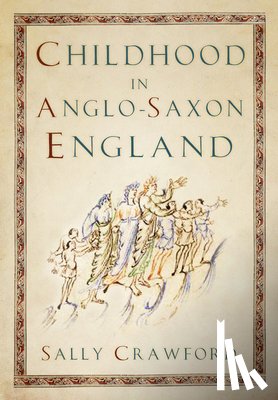 Crawford, Sally - Childhood in Anglo-Saxon England