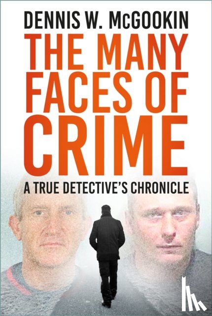 McGookin, Dennis W - The Many Faces of Crime