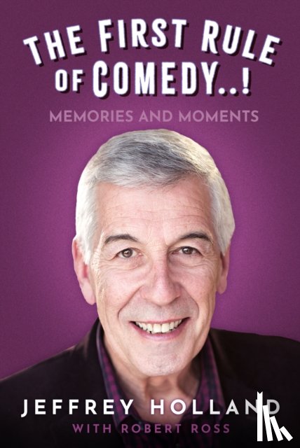 Holland, Jeffrey - First Rule of Comedy..!