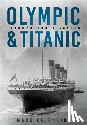 Chirnside, Mark - Olympic and Titanic