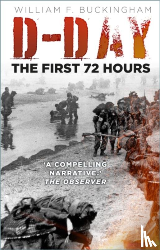 Buckingham, William F - D-Day: The First 72 Hours