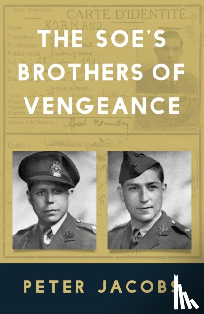 Jacobs, Peter - The SOE's Brothers of Vengeance