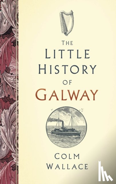 Wallace, Colm - The Little History of Galway
