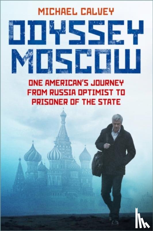 Calvey, Michael - Odyssey Moscow