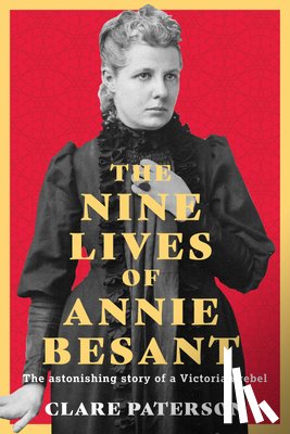 Paterson, Clare - The Nine Lives of Annie Besant