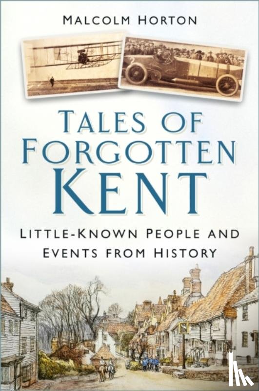 Horton, Malcolm - Tales of Forgotten Kent
