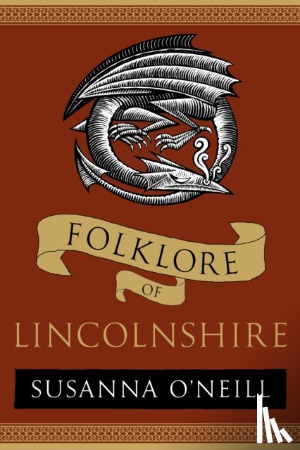 O'Neill, Susanna - Folklore of Lincolnshire