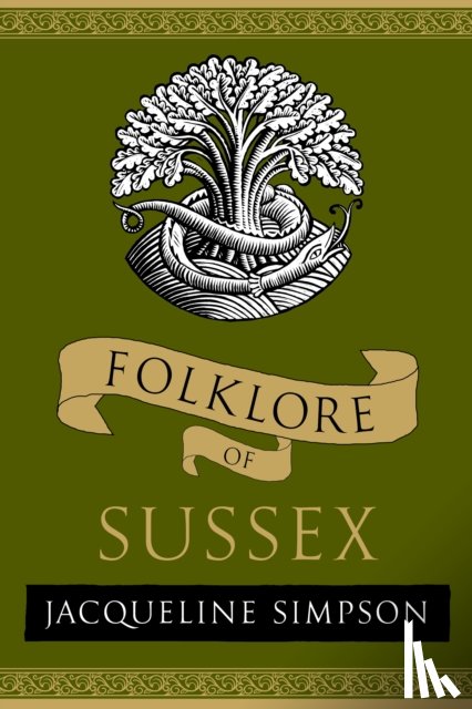 Simpson, Jacqueline - Folklore of Sussex