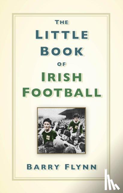 Flynn, Barry - The Little Book of Irish Football