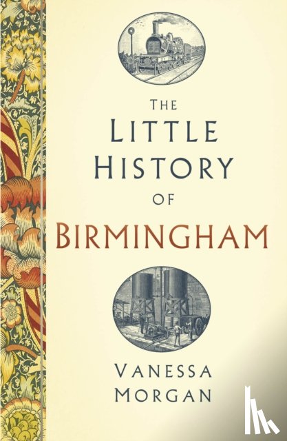 Morgan, Vanessa - The Little History of Birmingham