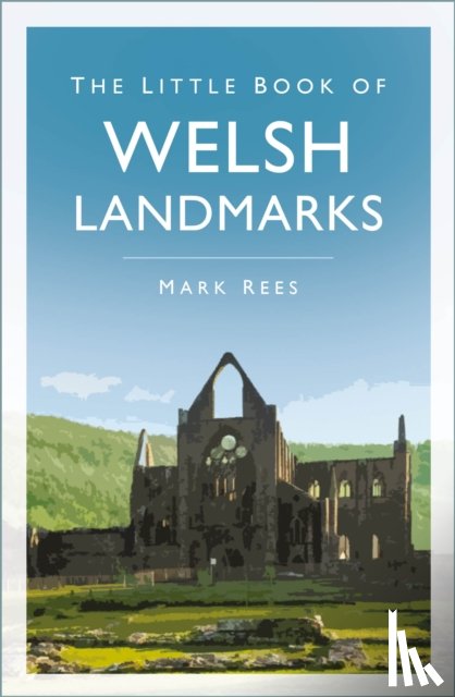Rees, Mark - The Little Book of Welsh Landmarks