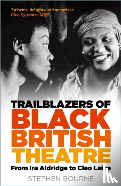 Bourne, Stephen - Trailblazers of Black British Theatre