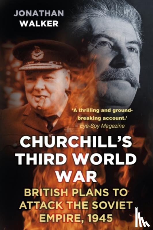 Walker, Jonathan - Churchill's Third World War