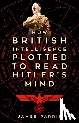 Parris, James - How British Intelligence Plotted to Read Hitler's Mind