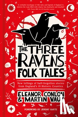 Conlon, Eleanor, Vaux, Martin - The Three Ravens Folk Tales