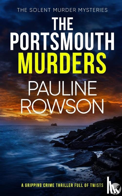 Rowson, Pauline - THE PORTSMOUTH MURDERS a gripping crime thriller full of twists