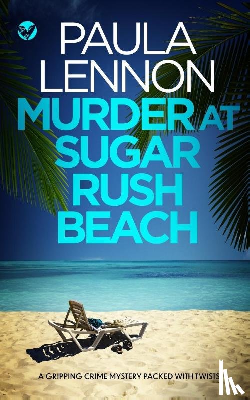 Lennon, Paula - MURDER AT SUGAR RUSH BEACH a gripping crime mystery packed with twists