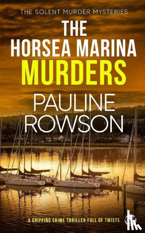 Rowson, Pauline - THE HORSEA MARINA MURDERS a gripping crime thriller full of twists