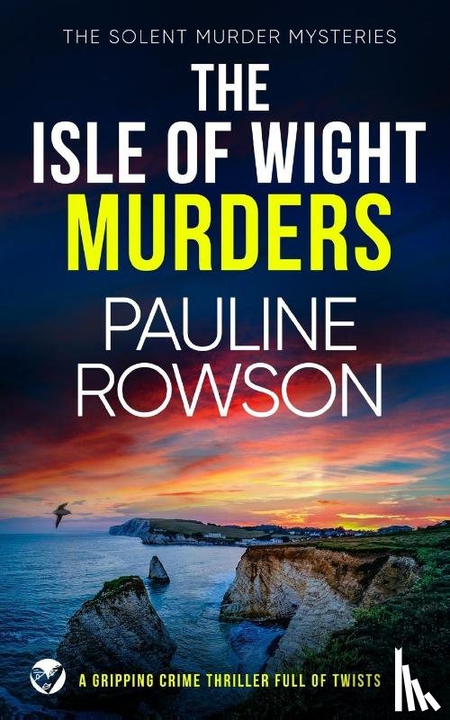 Rowson, Pauline - THE ISLE OF WIGHT MURDERS a gripping crime thriller full of twists