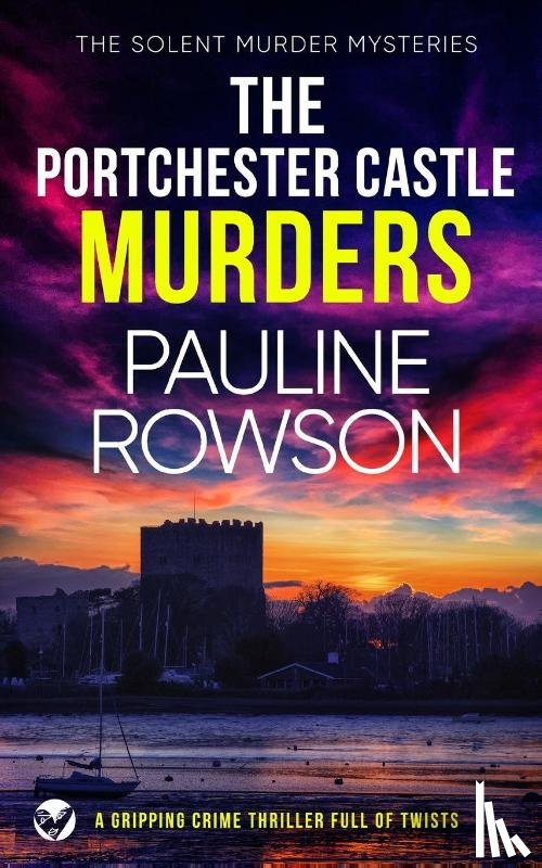 Rowson, Pauline - THE PORTCHESTER CASTLE MURDERS a gripping crime thriller full of twists