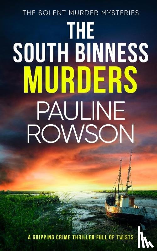 Rowson, Pauline - THE SOUTH BINNESS MURDERS a gripping crime thriller full of twists