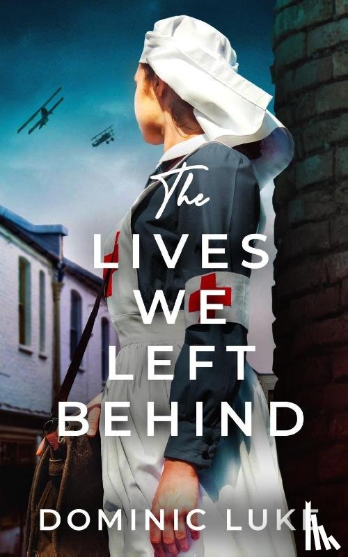 Luke, Dominic - THE LIVES WE LEFT BEHIND an evocative and charming WW1 family saga