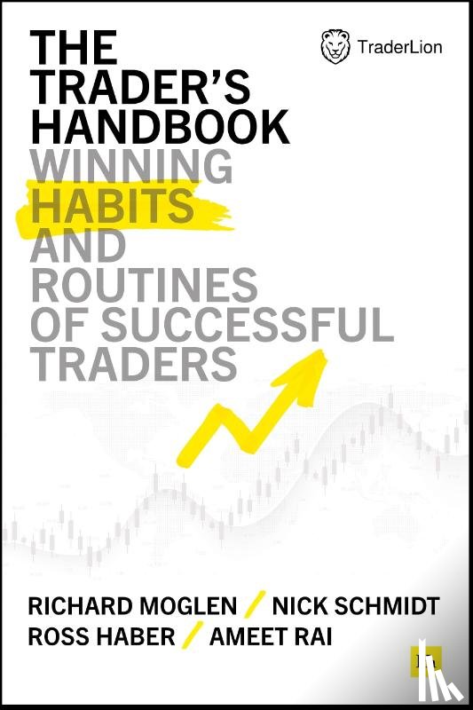 Moglen, Richard, Schmidt, Nick, Haber, Ross, Rai, Ameet - The Trader's Handbook
