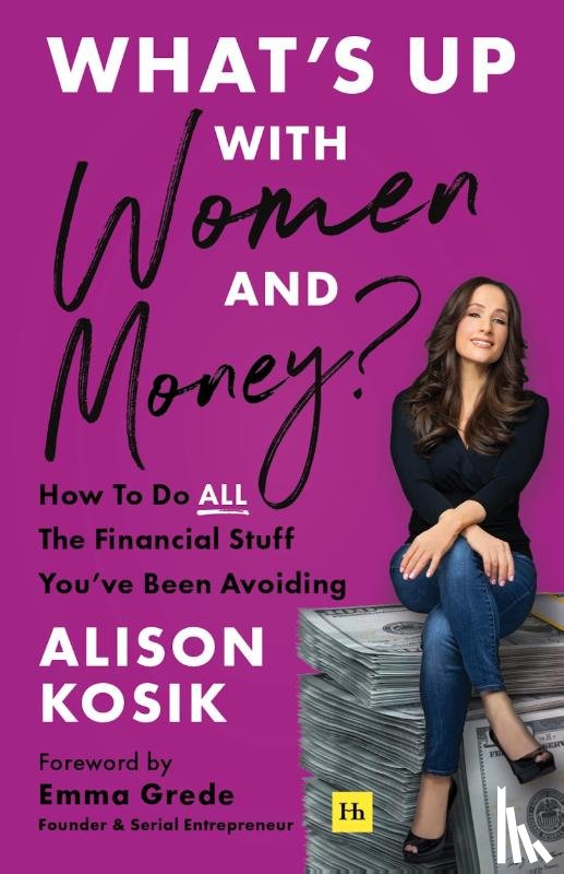 Kosik, Alison - What’s Up With Women and Money?