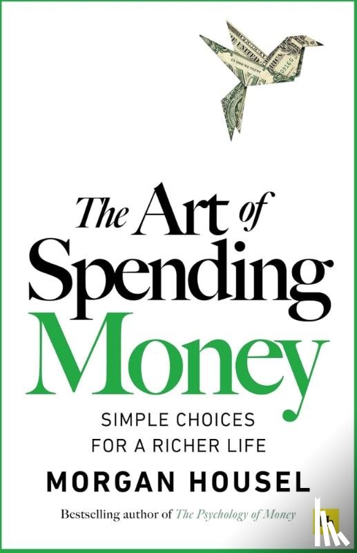 Housel, Morgan - The Art of Spending Money