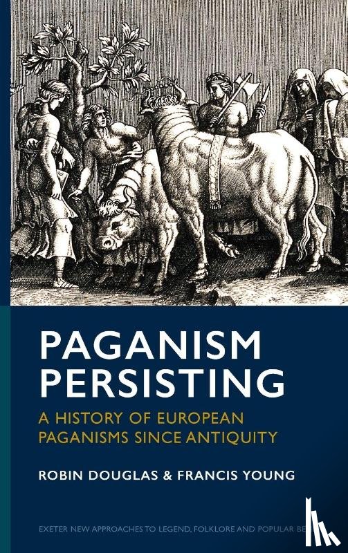Douglas, Robin, Young, Francis - Paganism Persisting