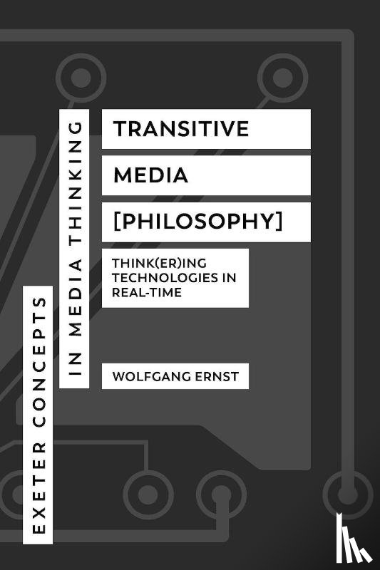 Ernst, Wolfgang - Transitive Media [Philosophy]