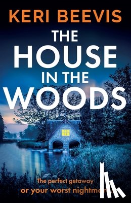 Beevis, Keri - The House in the Woods