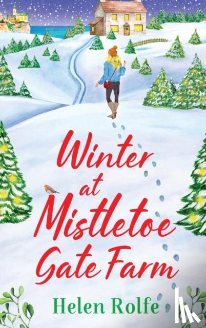 Rolfe, Helen - Winter at Mistletoe Gate Farm