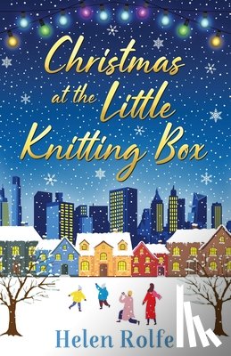 Rolfe, Helen - Christmas at the Little Knitting Box