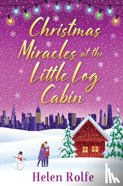 Rolfe, Helen - Christmas Miracles at the Little Log Cabin