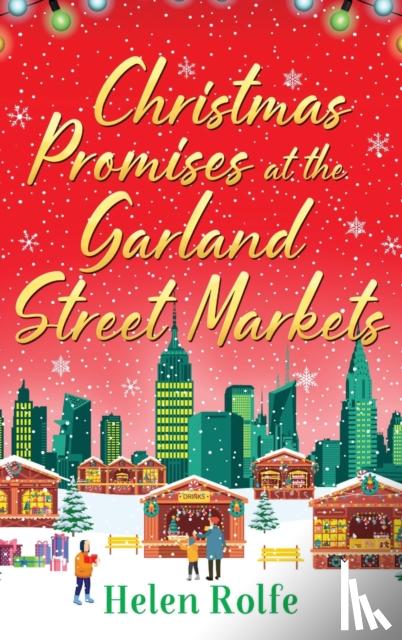Rolfe, Helen - Christmas Promises at the Garland Street Markets