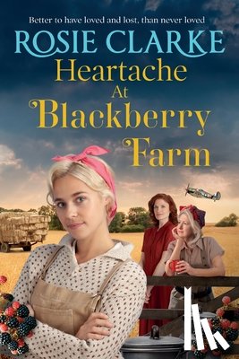 Clarke, Rosie - Heartache at Blackberry Farm