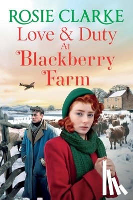 Clarke, Rosie - Love and Duty at Blackberry Farm