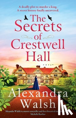 Alexandra Walsh - The Secrets of Crestwell Hall