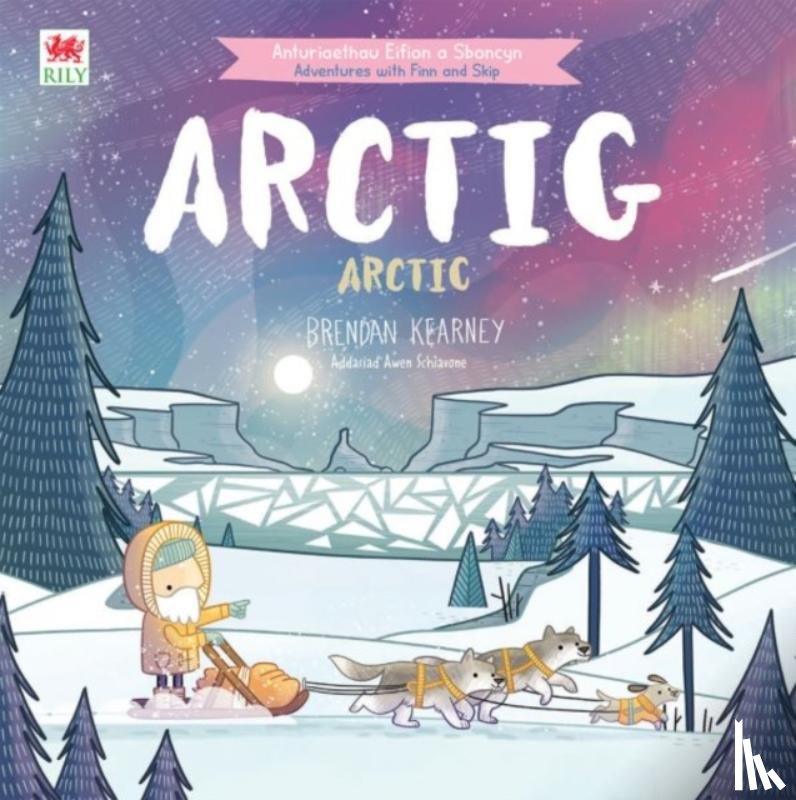 Kearney, Brendan - Cyfres Anturiaeth Eifion a Sboncyn: Arctig / Arctic