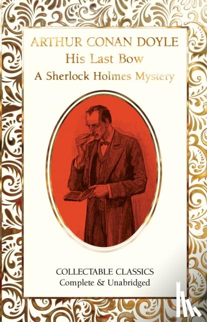 Conan Doyle, Sir Arthur - His Last Bow (A Sherlock Holmes Mystery)