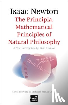 Newton, Sir Isaac, Taylor, Professor Marika - The Principia. Mathematical Principles of Natural Philosophy (Concise Edition)