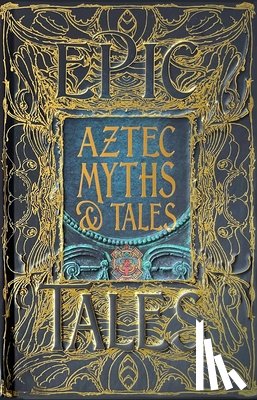 Aveni, Anthony - Aztec Myths & Tales