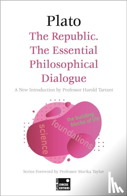 Plato - The Republic: The Essential Philosophical Dialogue (Concise Edition)