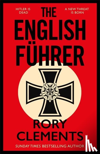 Clements, Rory - The English Fuhrer