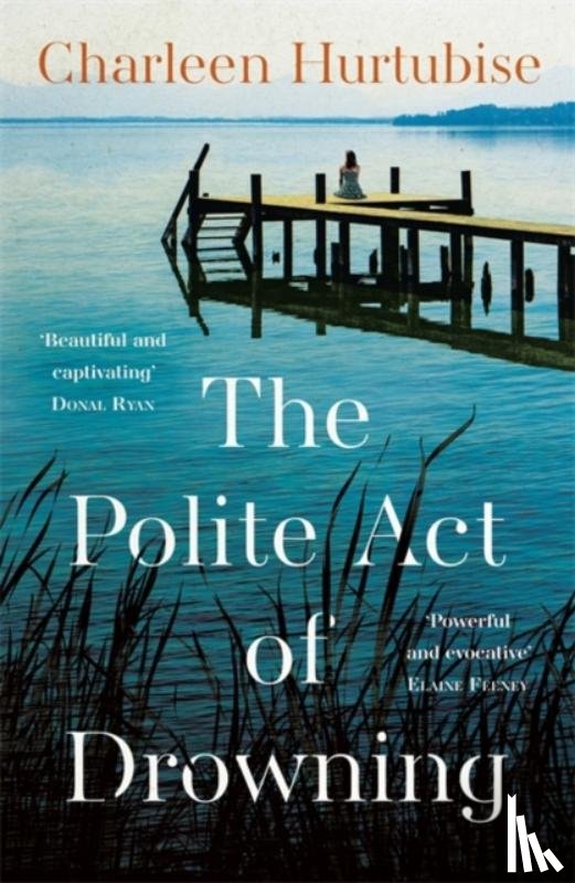 Hurtubise, Charleen - The Polite Act of Drowning