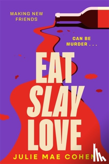 Cohen, Julie Mae - Eat Slay Love
