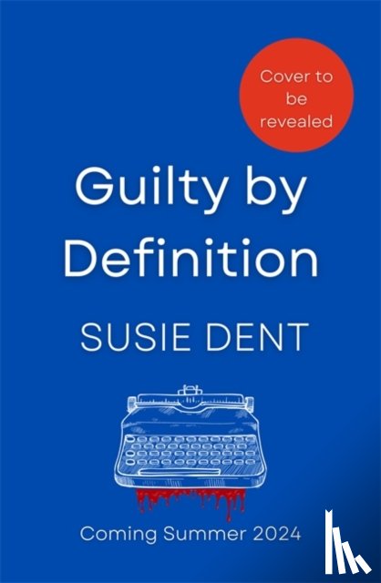 Dent, Susie - Guilty by Definition