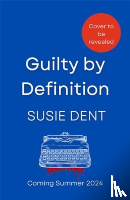 Dent, Susie - Guilty by Definition